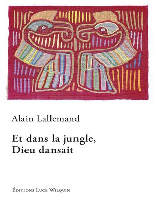 cover image of Et dans la jungle, Dieu dansait